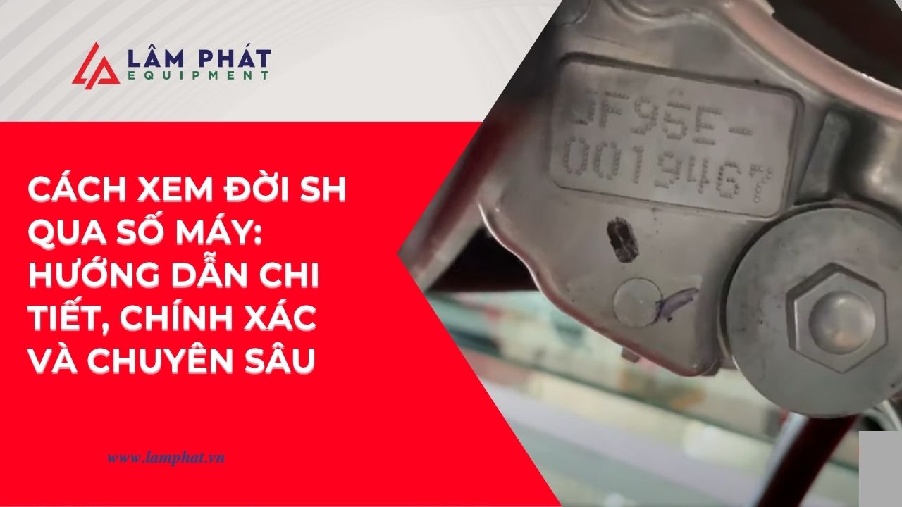 Đừng vội mua SH cũ nếu chưa đọc điều này! Cách xem đời SH qua số máy sẽ khiến bạn bất ngờ vì quá đơn giản nhưng cực kỳ chính xác.