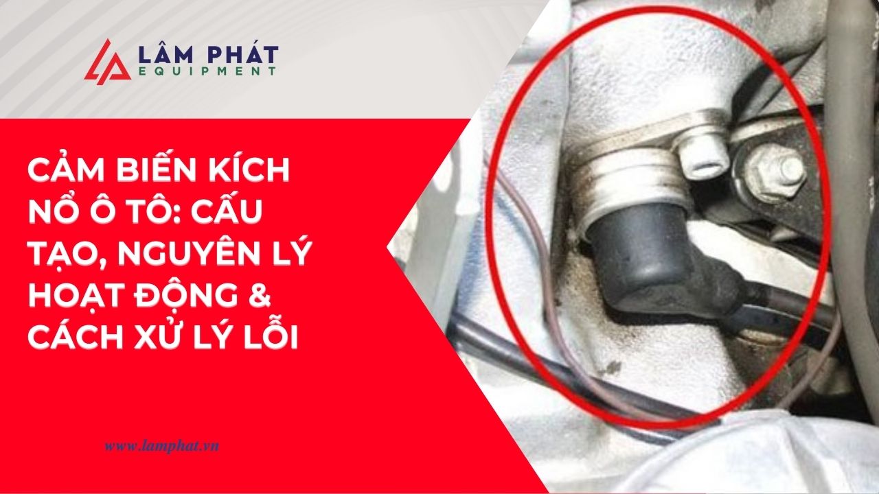 Cấu tạo, thông số kỹ thuật, cách kiểm tra và sửa chữa cảm biến kích nổ ô tô