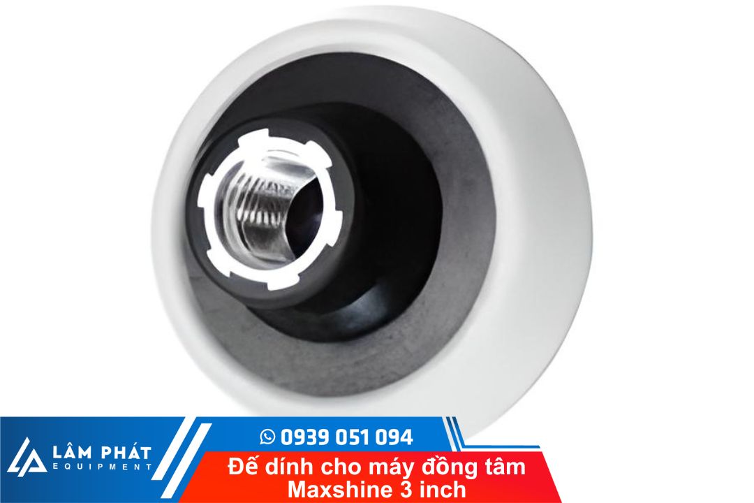 Tính năng nổi bật của đế dính máy đồng tâm Maxshine