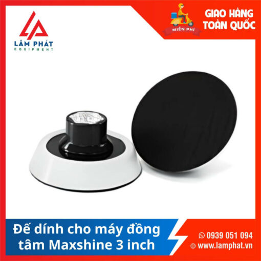 Đế dính cho máy đồng tâm Maxshine 3 inch