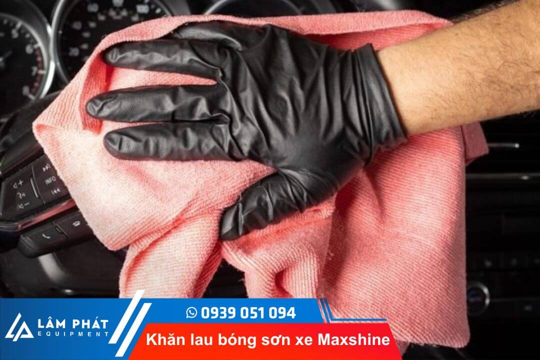 Hướng dẫn sử dụng khăn lau bóng sơn xe Maxshine