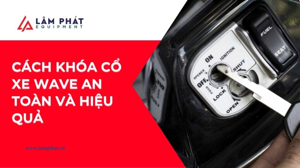 Lo sợ mất trộm xe Wave? Khám phá các bước khóa cổ xe đơn giản, an toàn và tiết kiệm ngay trong bài viết này.