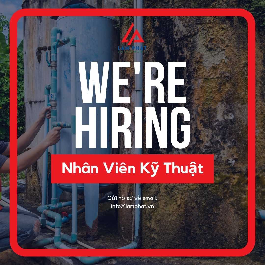 Lâm Phát tuyển dụng nhân viên kỹ thuật