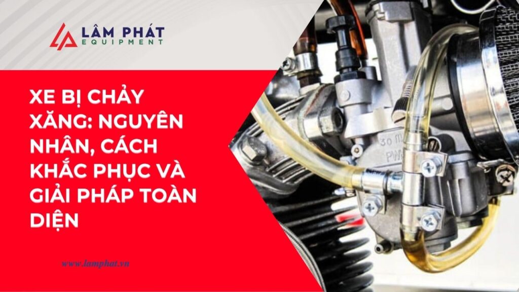 Vì sao xe bị chảy xăng? Nguyên nhân không chỉ từ bình xăng con! Tìm hiểu ngay cách xử lý an toàn và tiết kiệm chi phí nhất.