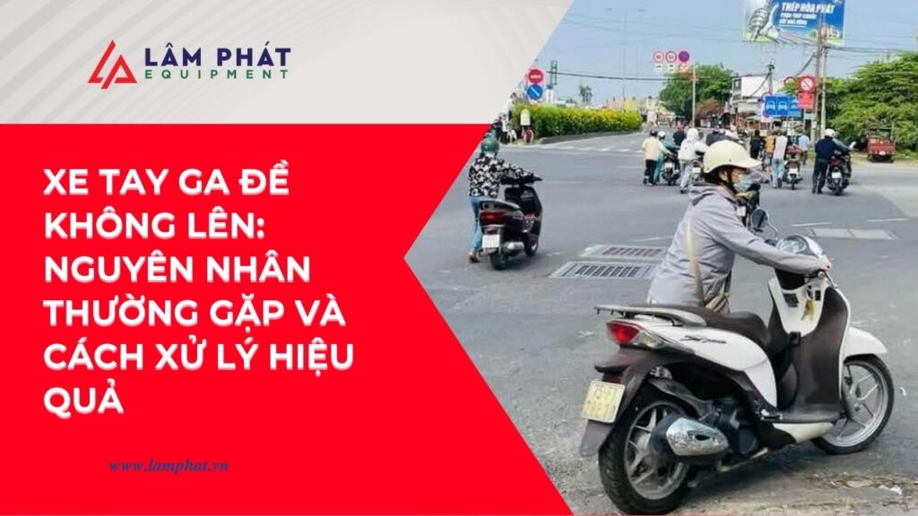 xe tay ga đề không lên